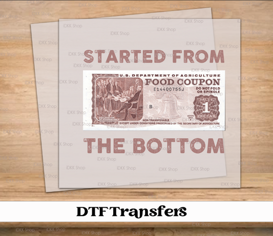 Started From The Bottom DTF Transfer