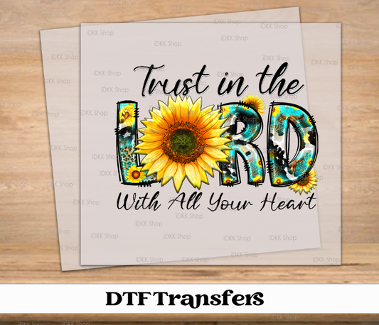 Trust In The Lord With All Your Heart | DTF Transfer