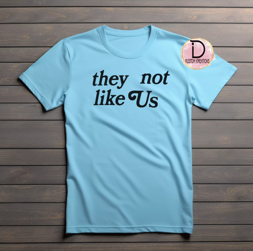 They Not Like Us Tshirt