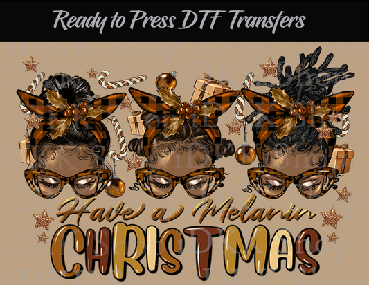 Sublimation or DTF Transfer, Have A Melanin Christmas Ready to Press Transfers