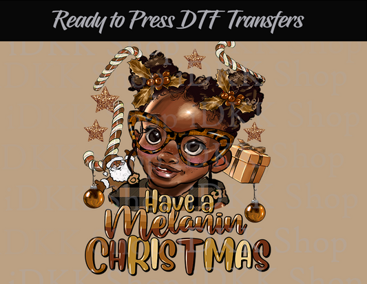 Sublimation or DTF Transfer, Little Girl Have A Melanin Christmas Ready to Press Transfers