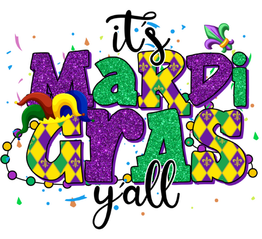 It's Mardi Gras Yall | DTF/Sublimation Transfer