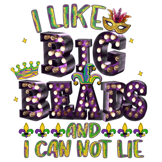 I Like Big Beads and I Can Not Lie | DTF/Sublimation Transfer