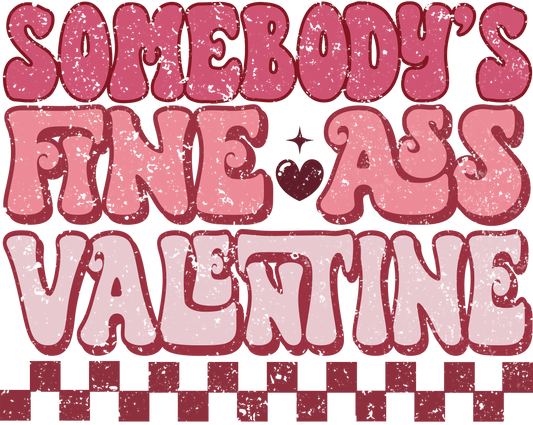 Somebody's Fine Valentines | DTF Transfer