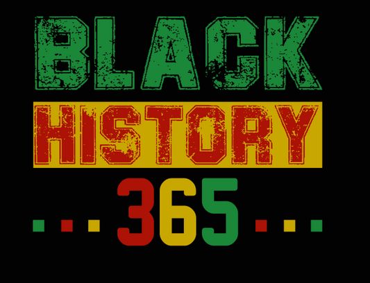 Black History 365 | DTF Transfer